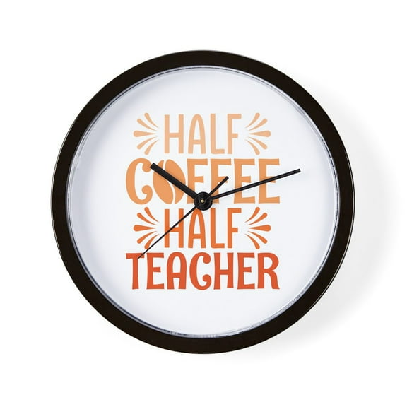 CafePress - Half Coffee Half Teacher - 10" Quartz Analog Battery-Powered Modern Wall Clock, Unique