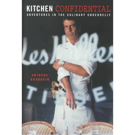 Kitchen Confidential: Adventures in the Culinary Underbelly