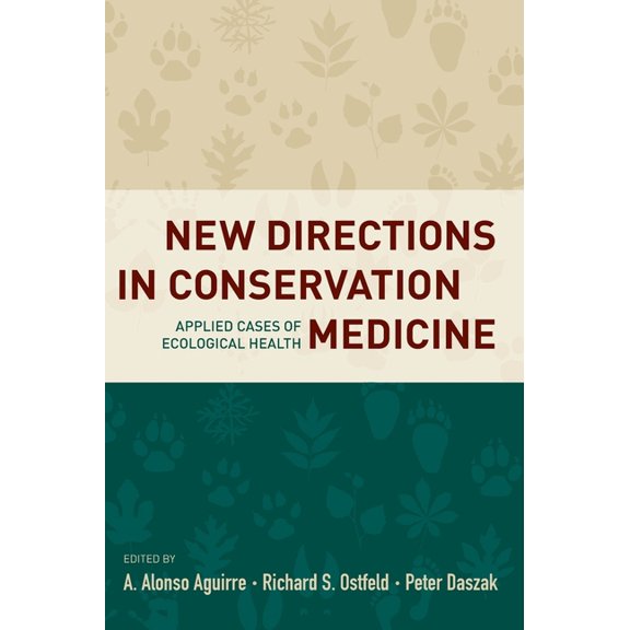 New Directions in Conservation Medicine: Applied Cases of Ecological Health, (Hardcover)