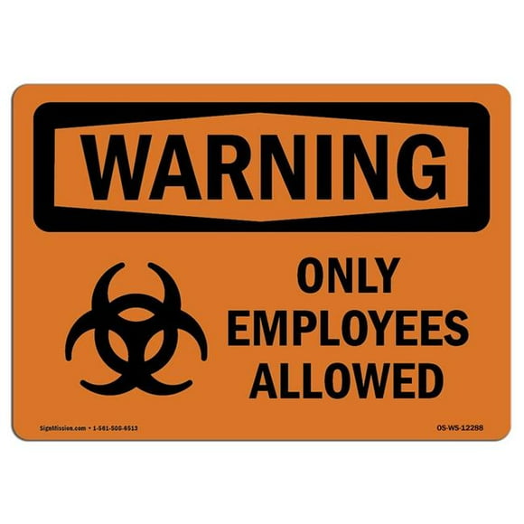 SignMission OS-WS-D-35-L-12288 OSHA Warning Sign - Only Employees Allowed with Symbol