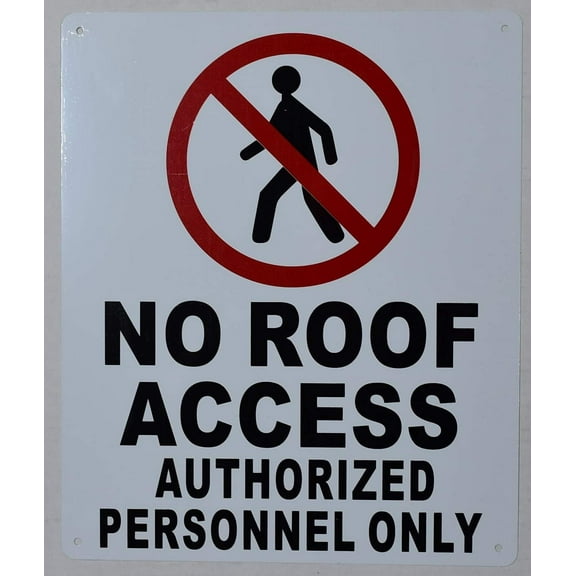 No Roof Access, Authorized Personnel Only Sign (White,Rust Free-Aluminium, 10x12 INCH) (ref-2201)
