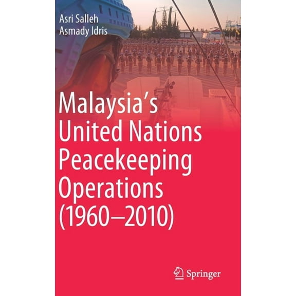 Malaysia's United Nations Peacekeeping Operations (1960-2010), (Hardcover)