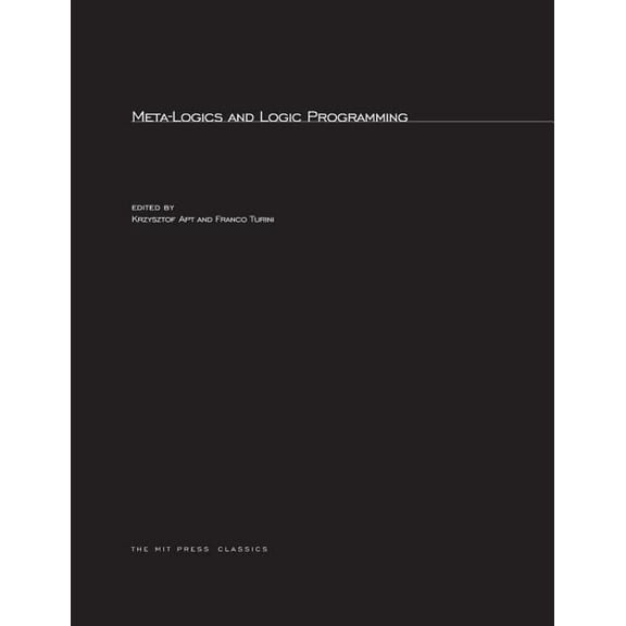 Logic Programming Meta-Logics and Logic Programming, (Paperback)