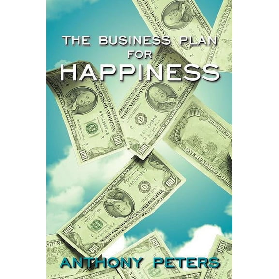 The Business Plan for Happiness