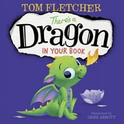 TOM FLETCHER; GREG ABBOTT Who's in Your Book?: There's a Dragon in Your Book (Board Book)