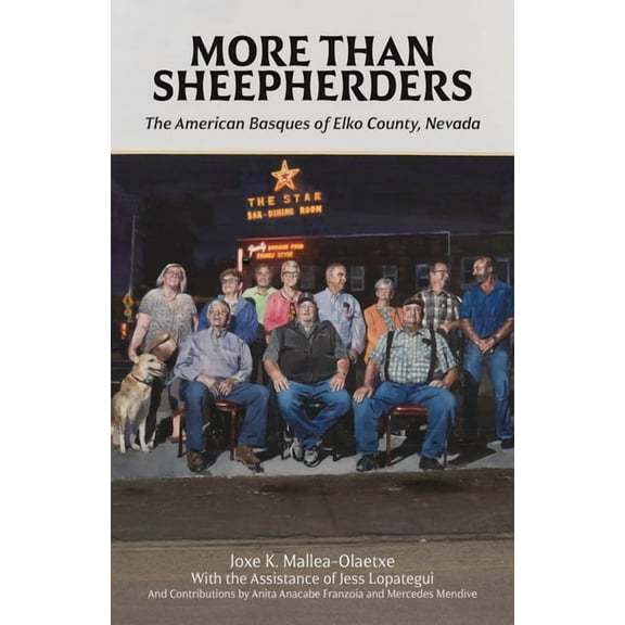Basque More Than Sheepherders: The American Basques of Elko County, Nevada, (Paperback)