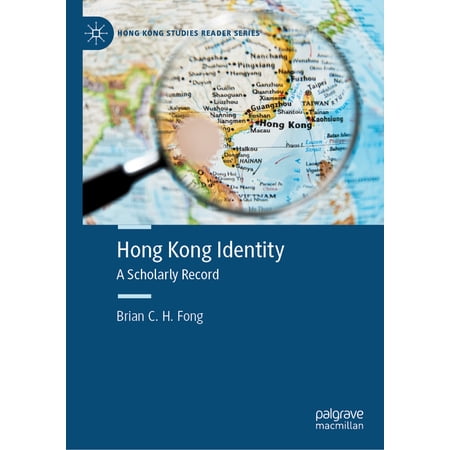 Hong Kong Studies Reader Hong Kong Identity: A Scholarly Record (Hardcover)