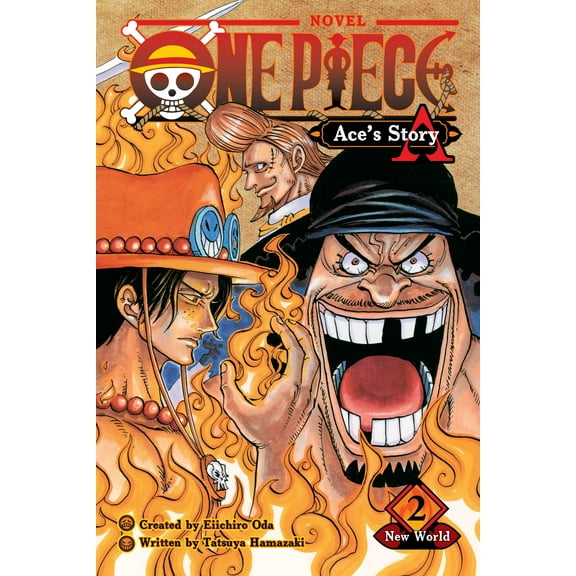 One Piece Novels: One Piece: Ace's Story, Vol. 2 : New World (Series #2) (Paperback)