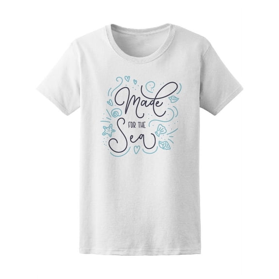 Made For The Sea Ocean Elements T-Shirt Women -Image by Shutterstock, Female XX-Large