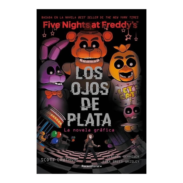 Los Ojos de Plata Roca Infantil y Juvenil Scott Cawthon / Claudia Schröder / Kira Breed-Wrisley / Laurie Smith