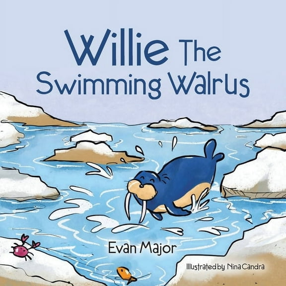Willie The Swimming Walrus, (Paperback)