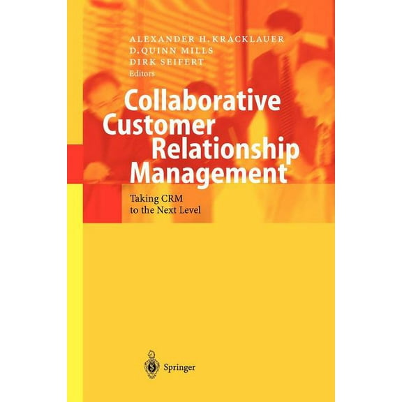Collaborative Customer Relationship Management: Taking Crm to the Next Level, (Paperback)