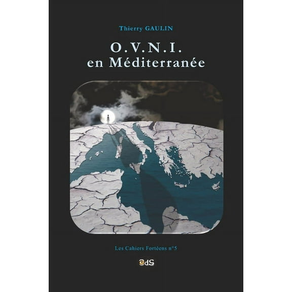 Les Cahiers Fortéens: O.V.N.I. en Méditerranée (Paperback)