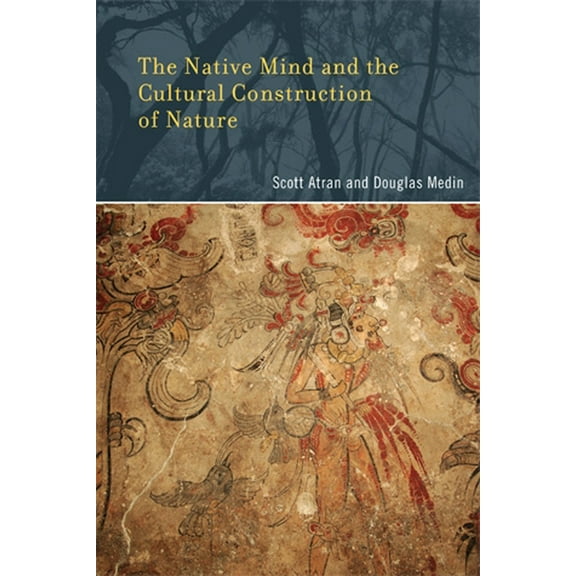 Life and Mind: Philosophical Issues in B The Native Mind and the Cultural Construction of Nature, (Paperback)