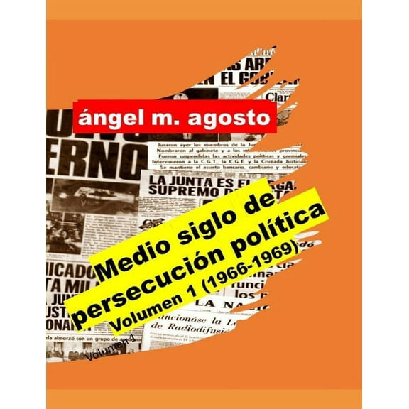 Medio siglo de persecución política Volumen 1 (Paperback)