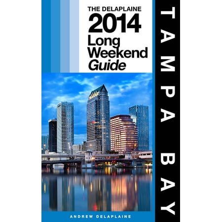 Tampa Bay Area Map - Delaplaine’s 2014 Long Weekend Guide to Tampa Bay - eBook