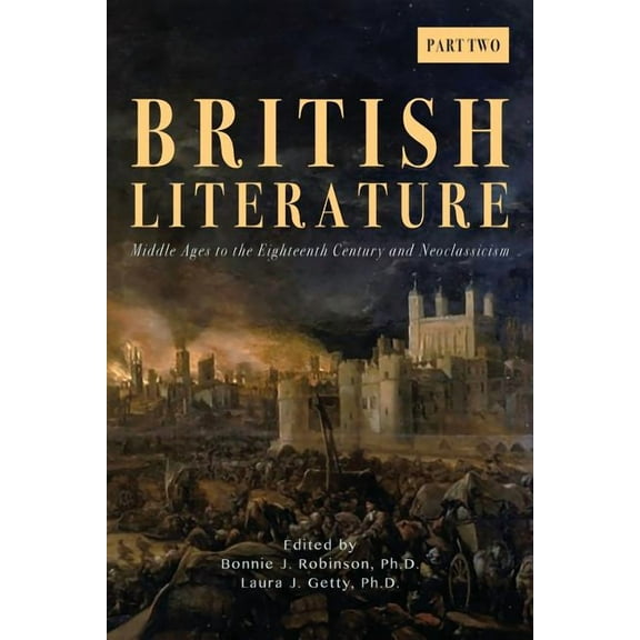 British Literature: Middle Ages to the Eighteenth Century and Neoclassicism - Part 2 (Paperback)