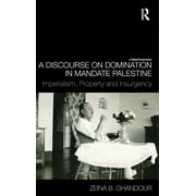 A Discourse on Domination in Mandate Palestine (Hardcover)