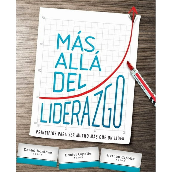 MÃ¡s AllÃ¡ del Liderazgo: Principios Para Ser Mucho MÃ¡s Que Un LÃ­der, (Paperback)