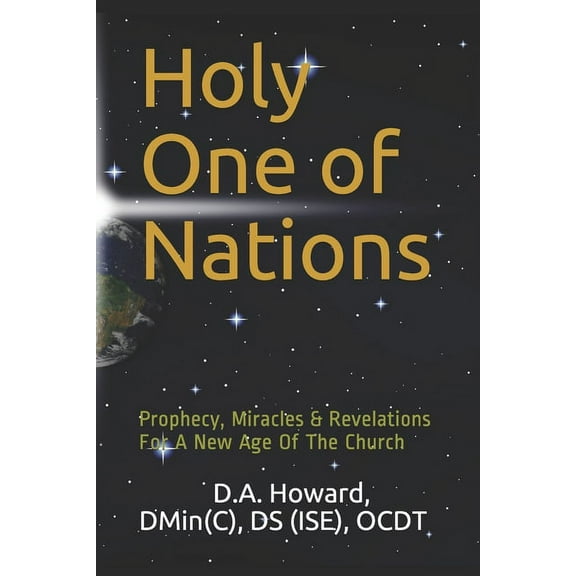Holy One Holy One of Nations: Prophecy, Miracles & Revelations For A New Age Of The Church, Book 1, (Paperback)