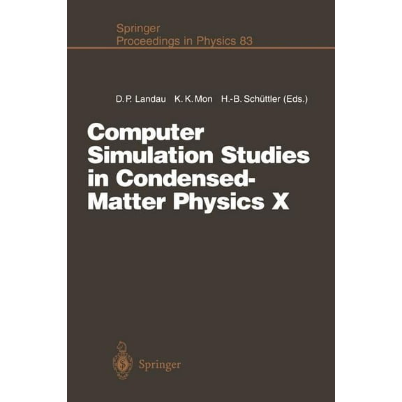 Springer Proceedings in Physics Computer Simulation Studies in Condensed-Matter Physics X: Proceedings of the Tenth Workshop Athens, Ga, Usa, February 2, Book 83, (Paperback)