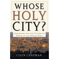 thumbnail image 1 of Pre-Owned Whose Holy City?: Jerusalem and the Future of Peace in the Middle East (Paperback) 0801065569 9780801065569, 1 of 1