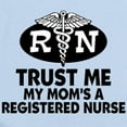 thumbnail image 2 of CafePress - Trust Me Mom's A Nurse Infant Bodysuit - Baby Light Bodysuit, Size Newborn - 24 Months, 2 of 4