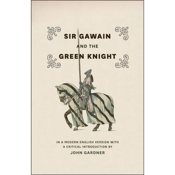 Sir Gawain and the Green Knight : In a Modern English Version with a Critical Introduction (Paperback)