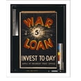 thumbnail image 2 of Historic Framed Print, War loan. Invest to-day. Apply at nearest post office.printers, Sir Joseph Causton & Sons, Limited, London., 17-7/8" x 21-7/8", 2 of 9