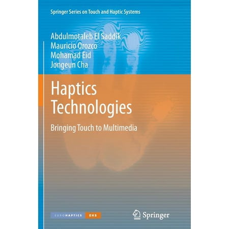 Springer Touch and Haptic Systems Haptics Technologies: Bringing Touch to Multimedia (Paperback)