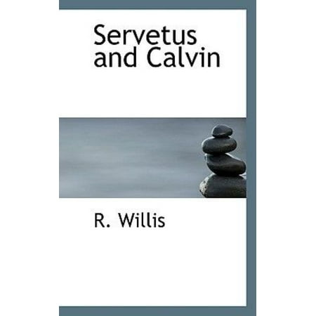 Servetus and Calvin