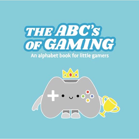 Pre-Owned The ABCs of Gaming - An Alphabet Book for Little Gamers, 9781777303600, 1777303605, Paperback,