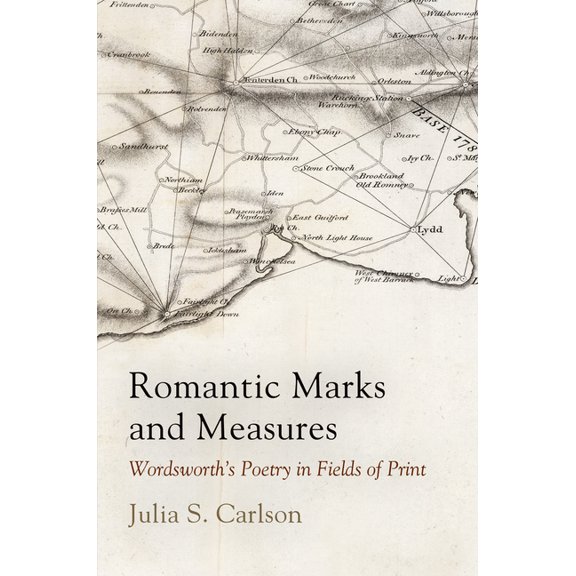 Material Texts Romantic Marks and Measures: Wordsworth's Poetry in Fields of Print, (Hardcover)