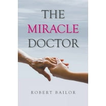 The Miracle Doctor, (Paperback)
