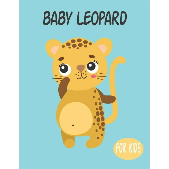 Baby Leopard For Kids: Amazing Animal Coloring book Great Gift for Boys & Girls, Ages 4-8