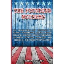 The Founding Mothers (Paperback)