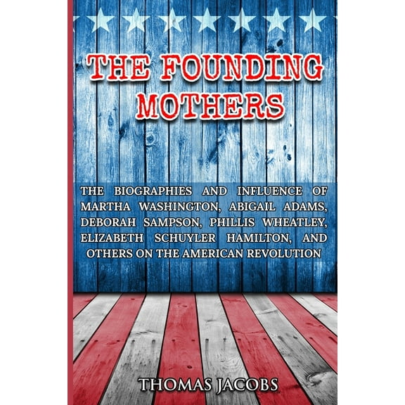The Founding Mothers (Paperback)