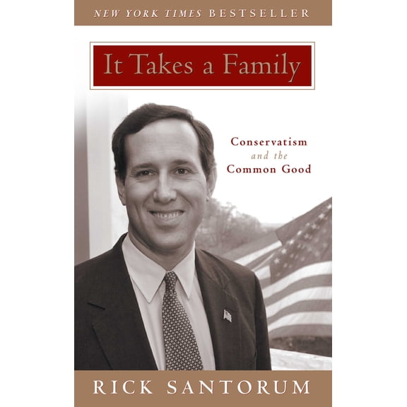 It Takes a Family : Conservatism and the Common Good (Paperback)