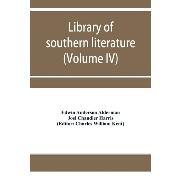Library of southern literature (Volume IV), (Paperback)