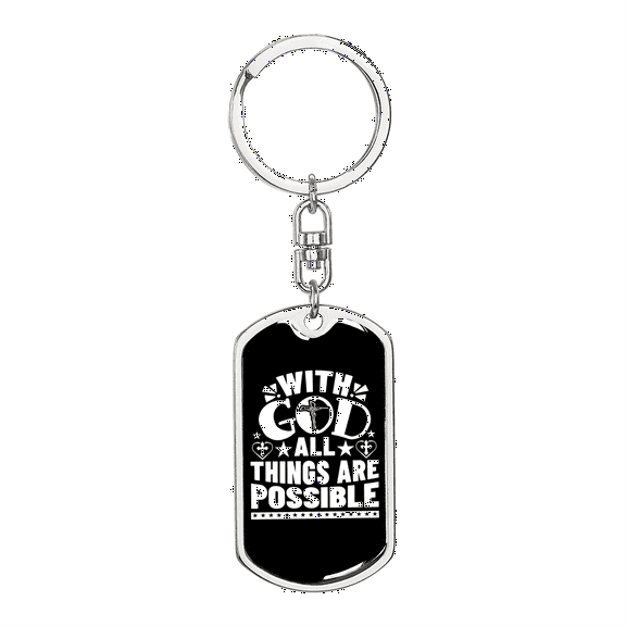 All Are Possible With God Stainless Steel or 18k Gold Premium Swivel Dog Tag Keychain