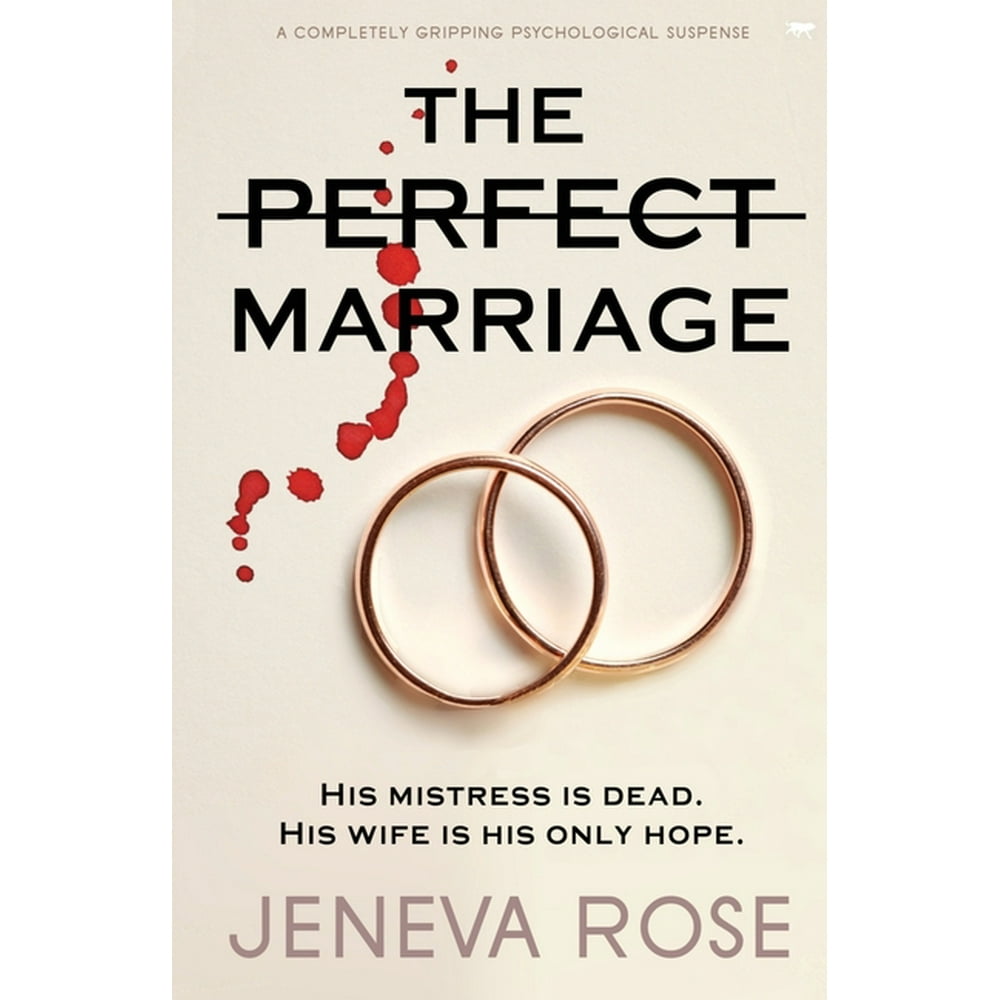 The Perfect Marriage a completely gripping psychological suspense