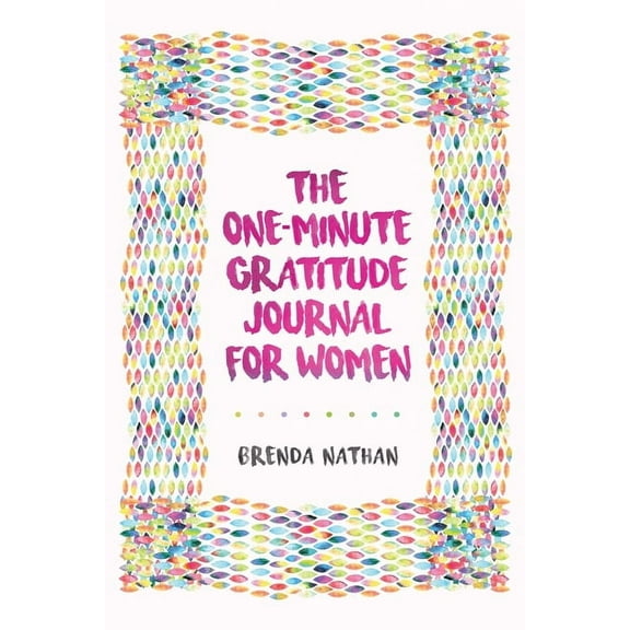 The One-Minute Gratitude Journal for Women: A Journal for Self-Care and Happiness, (Paperback)