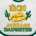 thumbnail image 4 of Inktastic Nacho Average Daughter with Nachos and Cacti Boys or Girls Baby Bib, 4 of 4