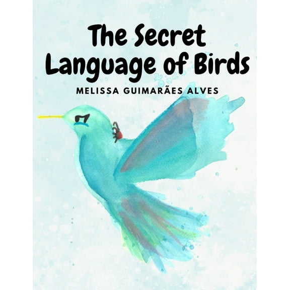 The secret Language of Birds, (Paperback)