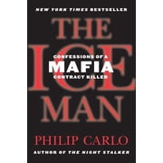 The Ice Man: Confessions of a Mafia Contract Killer, (Paperback)