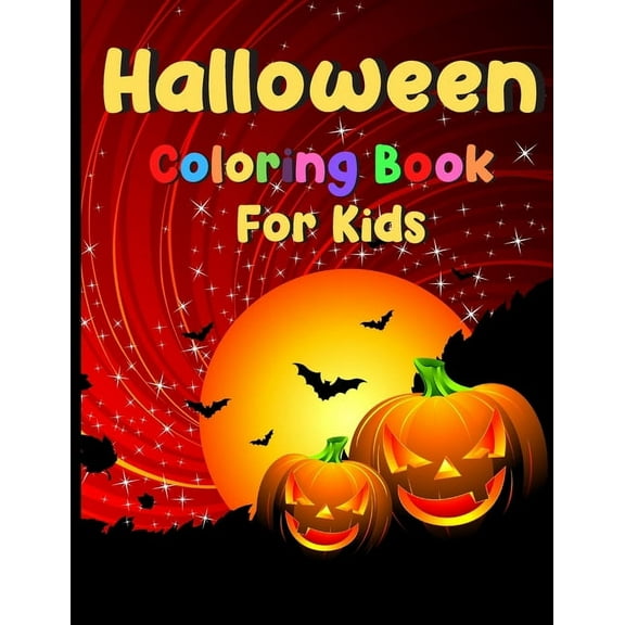 Halloween Coloring Book For Kids: For Ages 2-10 - Cute Zombies, Mummies, Vampires, Witches and More, (Paperback)