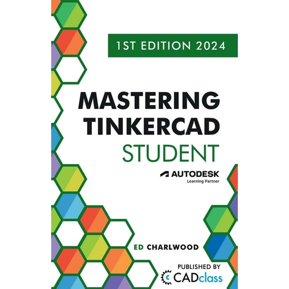 Mastering Tinkercad Student, (Paperback)