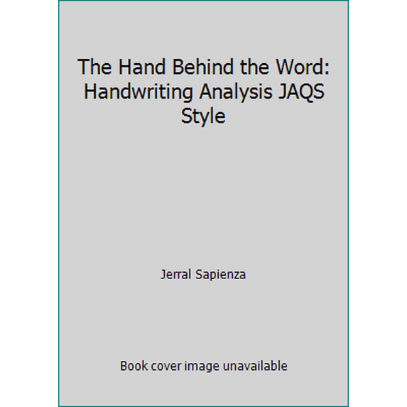 Pre-Owned The Hand Behind the Word: Handwriting Analysis JAQS Style (Paperback) 0971710732 9780971710733