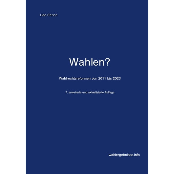Wahlen?: Die Wahlrechtsreformen von 2011 bis 2023, (Paperback)