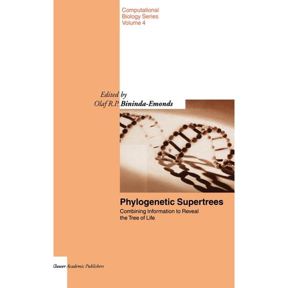Computational Biology Phylogenetic Supertrees: Combining Information to Reveal the Tree of Life, Book 4, (Hardcover)